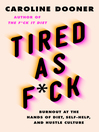 Cover image for Tired as F*ck